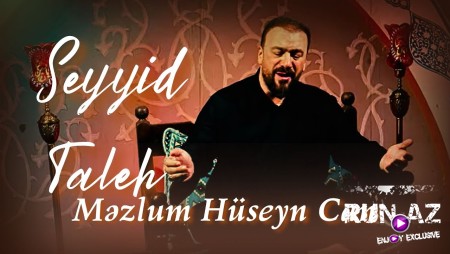 Seyyid Taleh - Məzlum Hüseyn Can