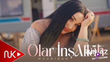 Mehriban - Olar InşAllah 2025