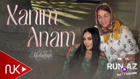 Mehriban - Xanim Anam 2025