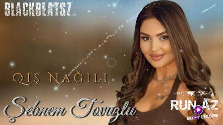 Sebnem Tovuzlu - Qis Nagili 2025 (Remix)