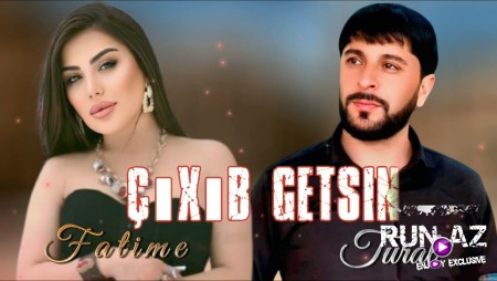 Tural Sedali & Fatime - Cixib Getsin 2025