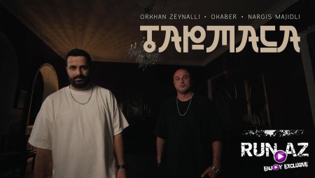 Orkhan Zeynalli x Okaber x Nargis Majidli – Tapmaca