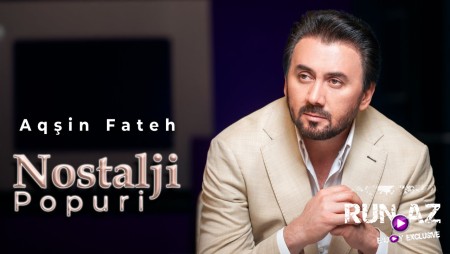 Aqşin Fateh - Nostalji Popuri 2025