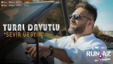 Tural Davutlu - Sevir Ureyim 2025