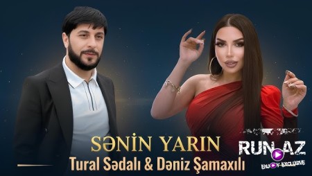 Tural Sedali & Deniz Samaxili - Senin Yarin 2025