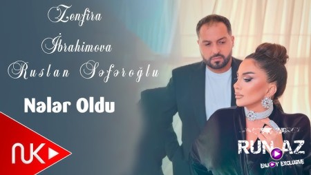 Zenfira İbrahimova & Ruslan Seferoglu - Neler Oldu 2025