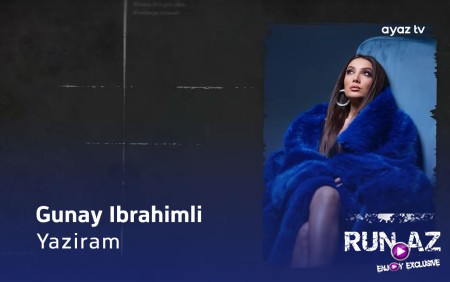 Günay İbrahimli - Yazıram 2025