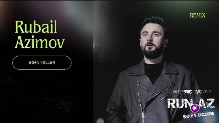 Rubail Azimov - Əsən yellər 2025