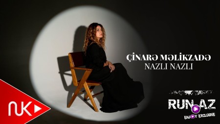 Cinare Melikzade - Nazli Nazli 2025