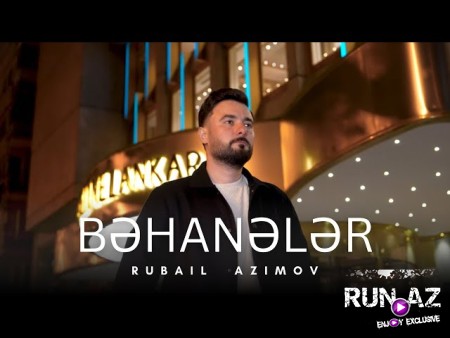 Rubail Azimov - Behaneler 2025