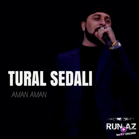 Tural Sedali - Aman Aman 2025