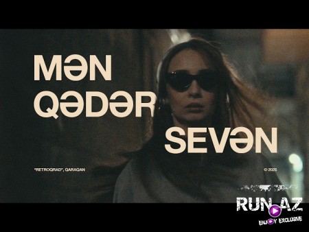 Qaraqan və Bahar — Mən Qədər Sevən 2025