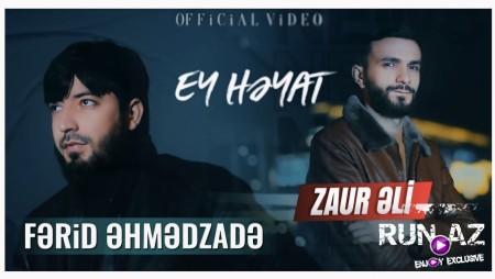 Ferid Ehmedzade ft Zaur Eli - Ey Heyat 2025