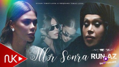 Aysun İsmayilova & Reqsane İsmayilova - İller Sonra 2025