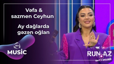 Vəfa Şərifova & Sazmen Ceyhun - Ay Dağlarda Gəzən Oğlan 2025