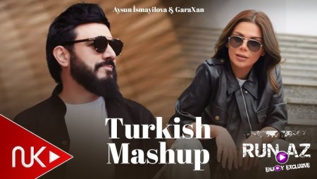 GaraXan & Aysun İsmayilova - Turkish Mashup 2 (2026)
