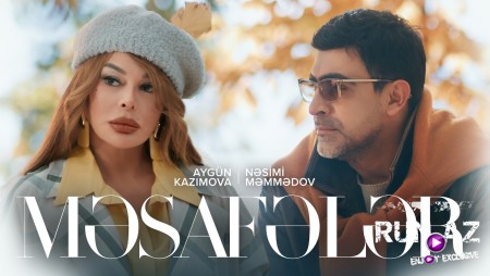 Aygün Kazımova × Nəsimi Məmmədov – Məsafələr 2026