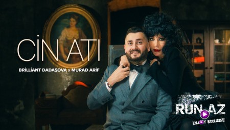 Brilliant Dadaşova x Murad Arif – Cin Atı 2026