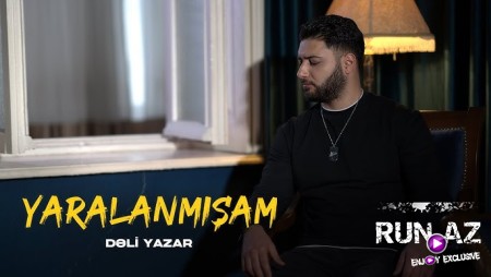 Dəli Yazar - Yaralanmışam 2026