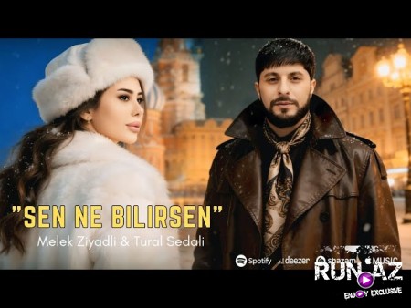 Tural Sedali & Melek Ziyadli - Sen Ne Bilirsen 2026