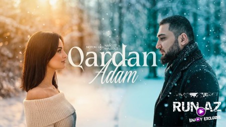 Noton x Nargis Majidli — Qardan Adam 2026