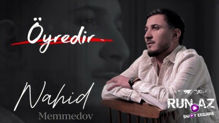 Nahid Memmedov - Oyredir 2026
