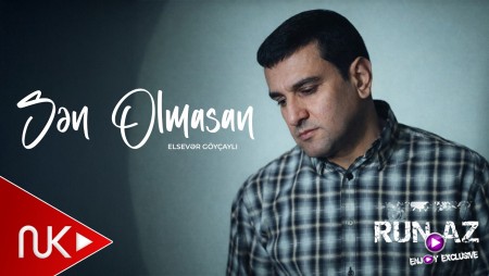 Elsever Goycayli - Sen Olmasan 2026