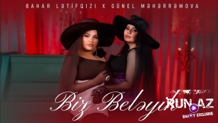 Bahar Letifqizi & Gunel Meherremova - Biz Beleyik 2026