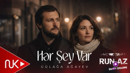 Gulaga Agayev - Her Sey Var 2026