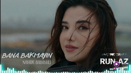 Nahide Babashli - Bana Bakmayın 2026