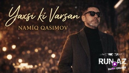 Namiq Qasımıov - Yaxşı ki Varsan 2026