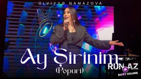 Ulviyye Namazova - Ay Şirinim 2026 (Popuri)