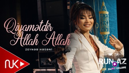 Zeyneb Heseni - Qiyametdir Allah Allah 2026