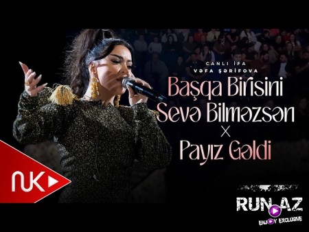 Vefa Serifova - Basqa Birisini Seve Bilmezsen, Payiz Geldi 2026