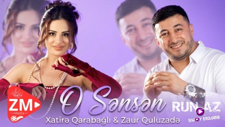 Zaur Quluzade & Xatire Qarabagli - O Sensen 2026