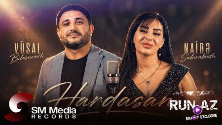 Vusal Bilesuvarli & Naibe Sabirabadli - Hardasan 2026