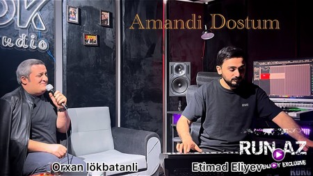 Orxan Lökbatanli - Amandi Dostum 2026 (Etimad Eliyev)