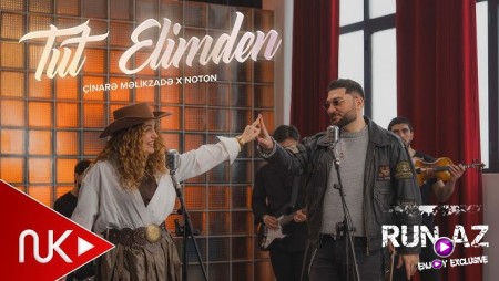 Çinare Melikzade & Noton - Tut Elimden 2026