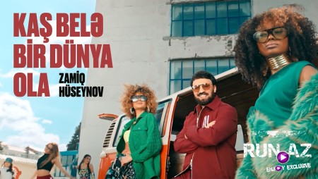 Zamiq Hüseynov — Kaş Belə Bir Dünya Ola 2026
