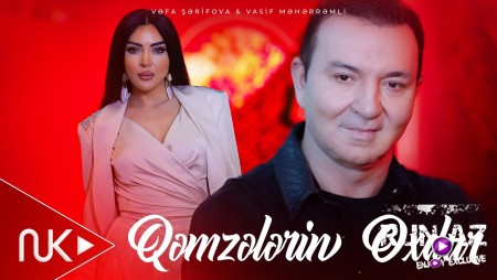 Vəfa Şərifova & Vasif Məhərrəmli - Qəmzələrin Oxdur 2026