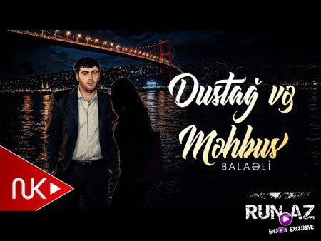 Balaeli - Dustag ve Mehbus 2026