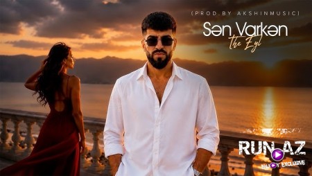 The Eyl – Sən Varkən 2026