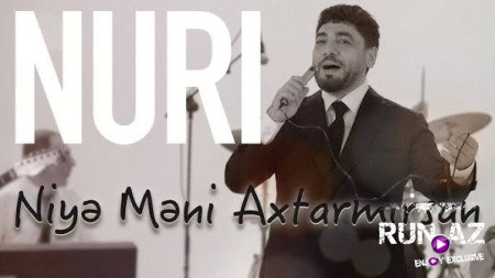 Nuri - Niye Meni Axtarmirsan 2026