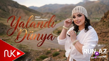 Nigar Abdullayeva - Yalandi Dunya 2026