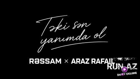 Rəssam & Araz Rafail - Təki Sən Yanımda Ol 2026