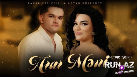 Bahar Lətifqızı & Rəvan Huseynov - Arar Məni 2026