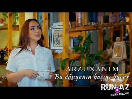 Arzuxanim - Başnı Burax 2026