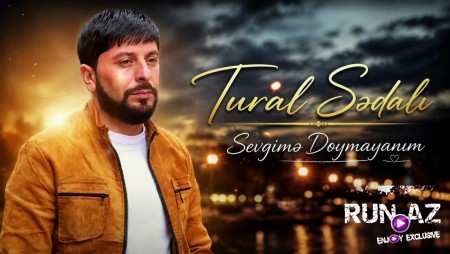 Tural Sedali - Sevgime Doymayanim 2026