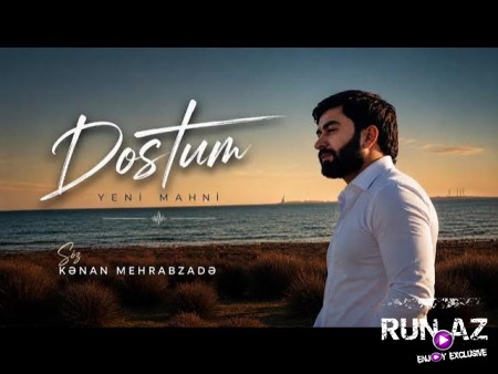 Kenan Mehrabzade - Dostum 2026