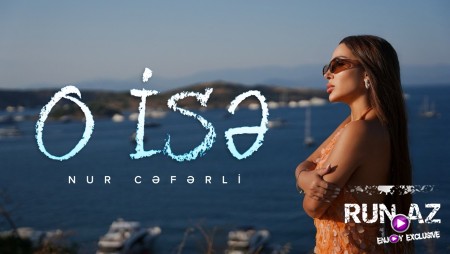 Nur Cəfərli — O İsə 2026